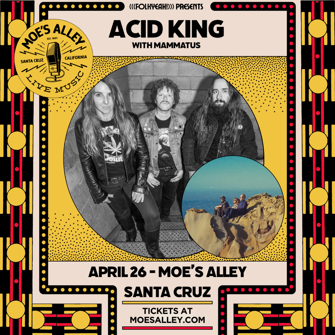 (((folkYEAH!))) Presents – Acid King w/ Mammatus | event-image