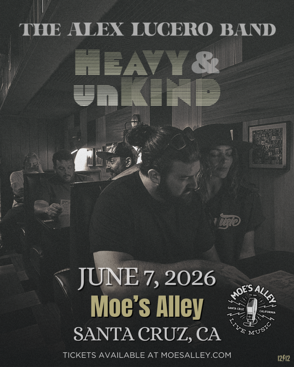 Moe's Alley Presents: The Alex Lucero Band "Heavy and Unkind Tour"