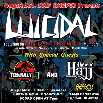 Luicidal wsg Terminally Ill, The Hajj at Harpo’s Concert Theatre – Detroit, MI