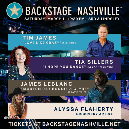 BACKSTAGE NASHVILLE! DAYTIME HIT SONGWRITERS SHOW featuring Tim James ,  Tia Sillers ,  James LeBlanc and  Alyssa Flaherty at 3rd and Lindsley – Nashville, TN