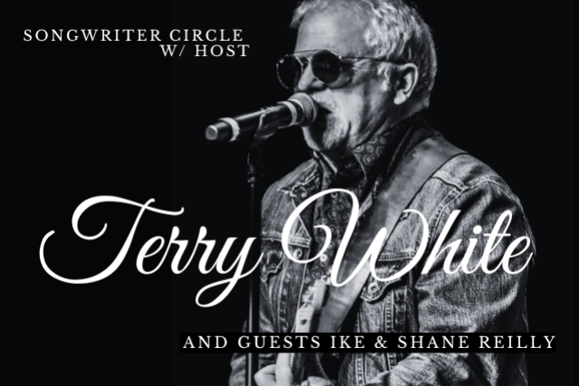 Songwriter Circle w/ host Terry White and guests Ike & Shane Reilly at FITZGERALDS NIGHTCLUB