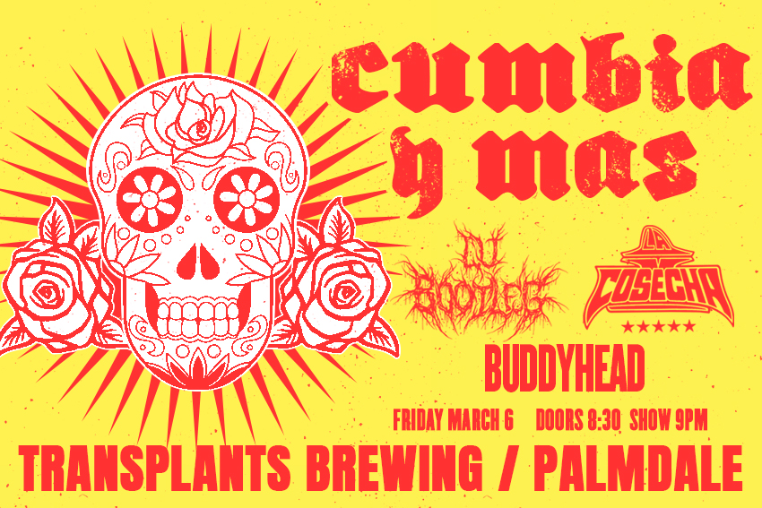 CUMBIA Y MAS WITH: DJ BOOTLEG / LA COSECHA / BUDDYHEAD