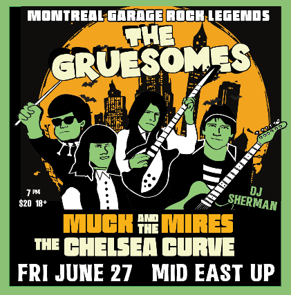 The Gruesomes, Muck & The Mires, The Chelsea Curve at Middle East – Upstairs – Cambridge, MA