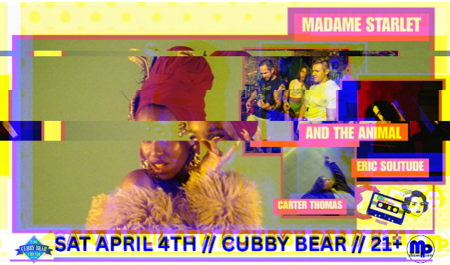 CHI Mix Tape: MADAME STARLET / AND THE ANIMAL / ERIC SOLITUDE / CARTER THOMAS at Cubby Bear