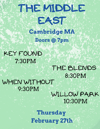 Willow Park, When Without, The Blends, Key Found at Middle East – Upstairs – Cambridge, MA