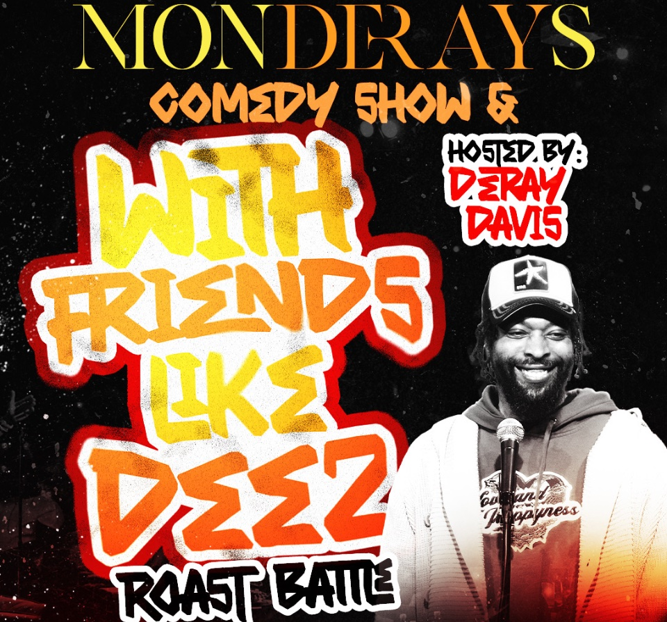 Improv Presents: MONDERAYS with Deray Davis, Malcolm Hall, J Snow, Brandi Denise, Wild Cat & more TBA!