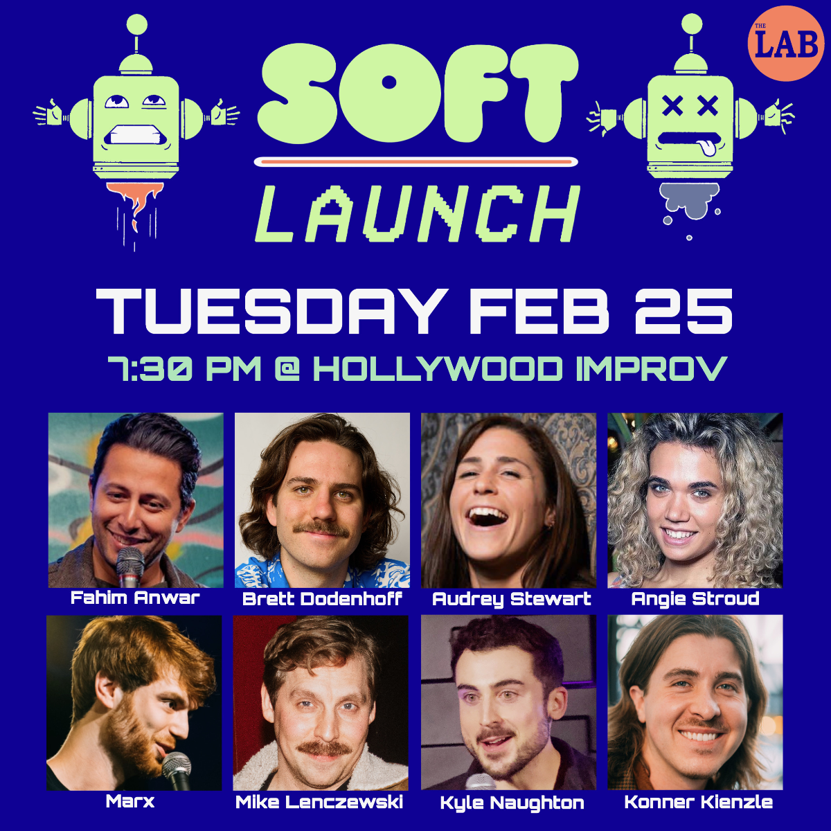 Soft Launch ft. Fahim Anwar, Konner Kienzle, Marx, Brett Dodenhoff, Audrey Stewart, Mike Lenczewski, Angie Stroud, Kyle Naughton & more TBA!