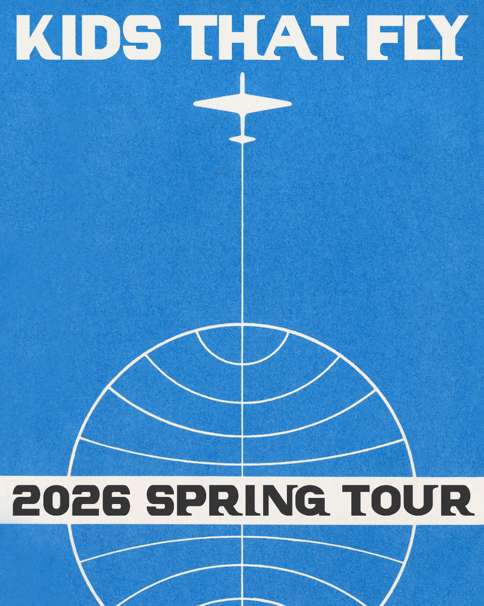 Kids That Fly - 2026 Spring Tour