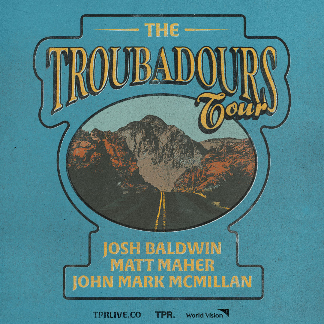 The Troubadours Tour with Josh Baldwin, Matt Maher, and John Mark McMillan - Washington (Burke, VA), DC
