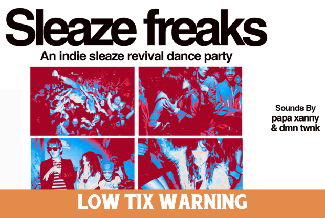 SLEAZE FREAKS: An Indie Sleaze Revival Dance Party artwork