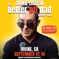 Jamie Lissow: The Better Off Dad Comedy Tour