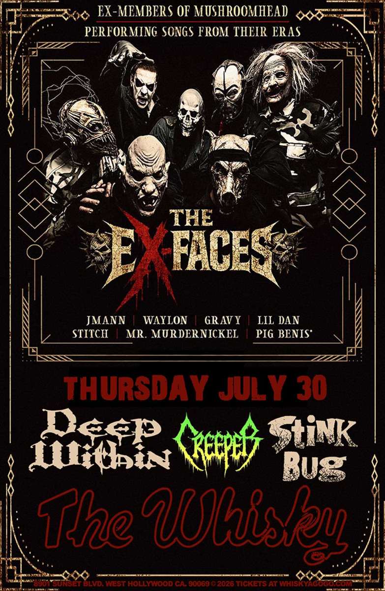 THE EX-FACES (Ex-Members of Mushroomhead), Deep Within, Stink Bug, Creeper