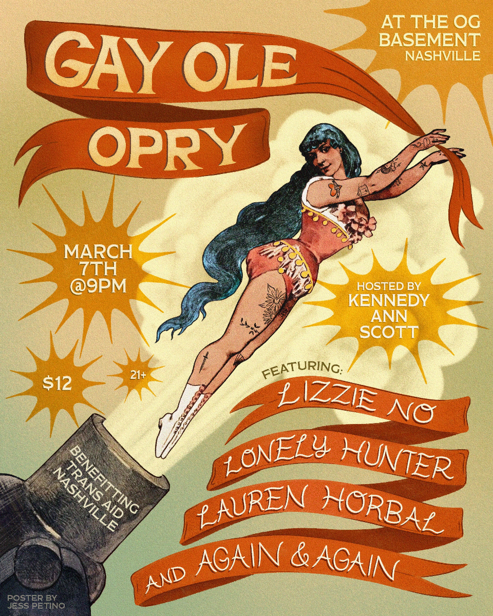 Gay Ole Opry - Hosted by Kennedy Ann Scott ft. Lizzie No, Lonely Hunter, Lauren Horbal, and Again & Again