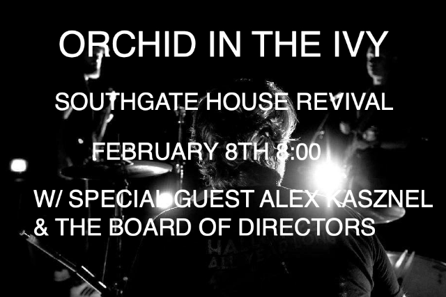 Orchid in the Ivy, Alex Kasznel & the Board of Directors at The Southgate House Revival – Revival Room – Newport, KY