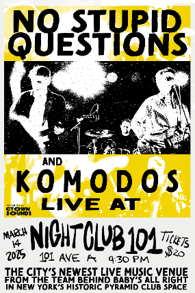 No Stupid Questions, Komodos at Night Club 101 – New York, NY