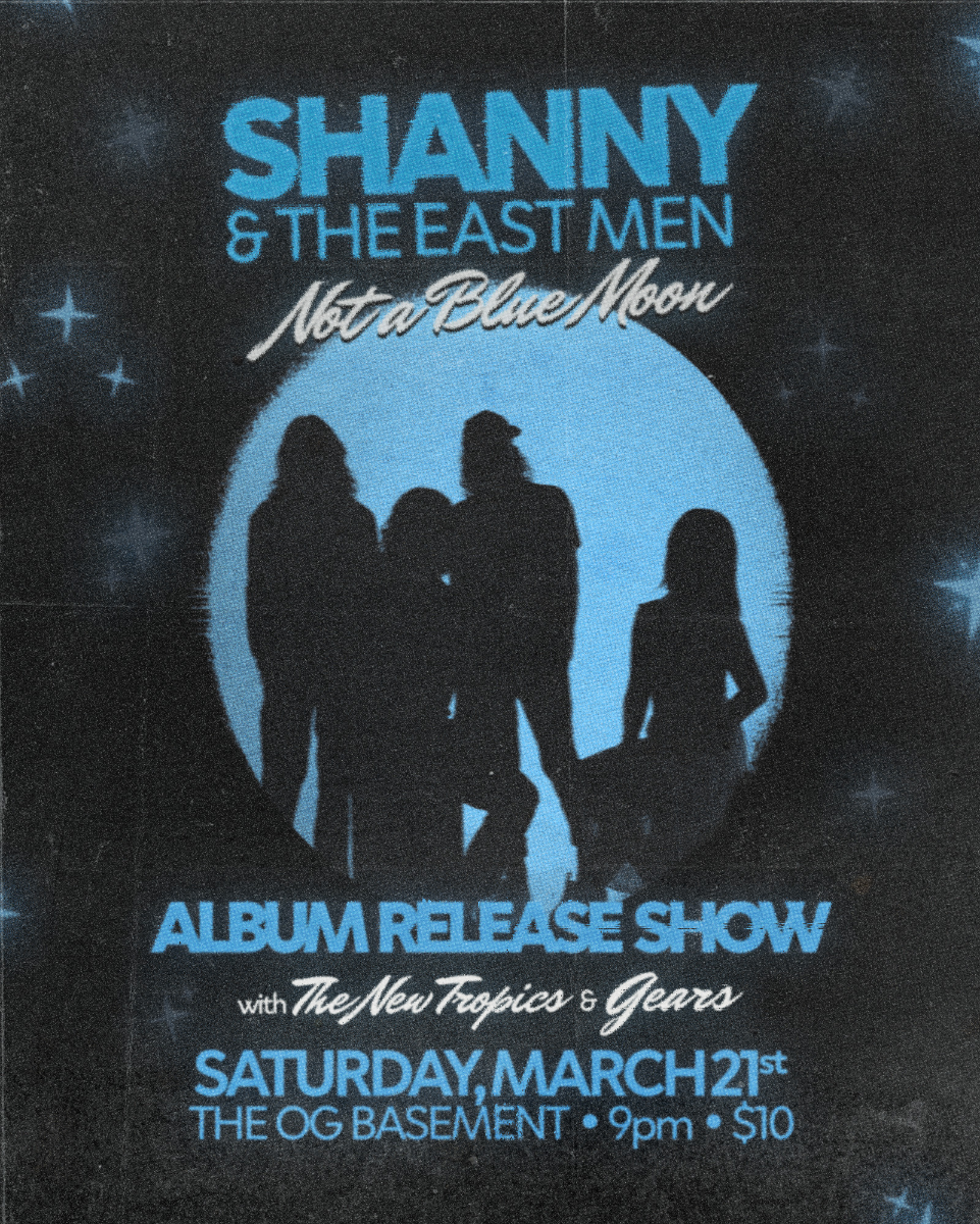 Shanny & The East Men - Album release show w/ The New Tropics & Gears