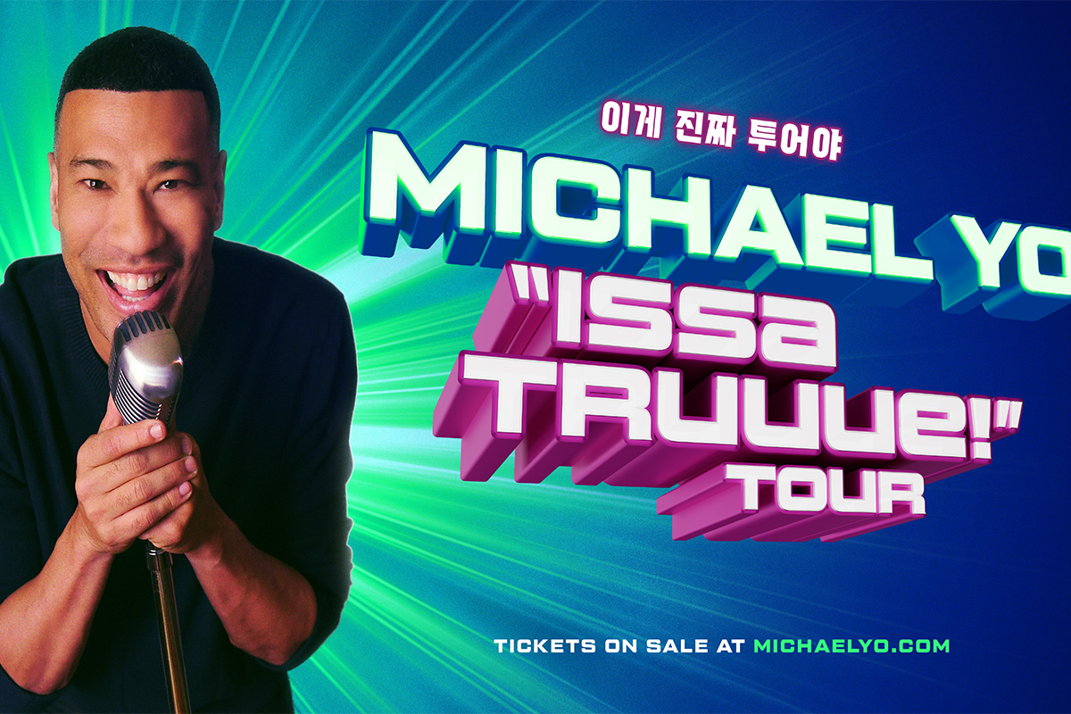 Issa Truuue Tour with Michael Yo