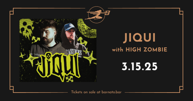 Cerberus Promotions Presents… JIQUI – High Zombie at Barnato – Omaha, NE