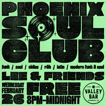 PHOENIX SOUL CLUB WITH LEE & FRIENDS at Valley Bar – Phoenix, AZ