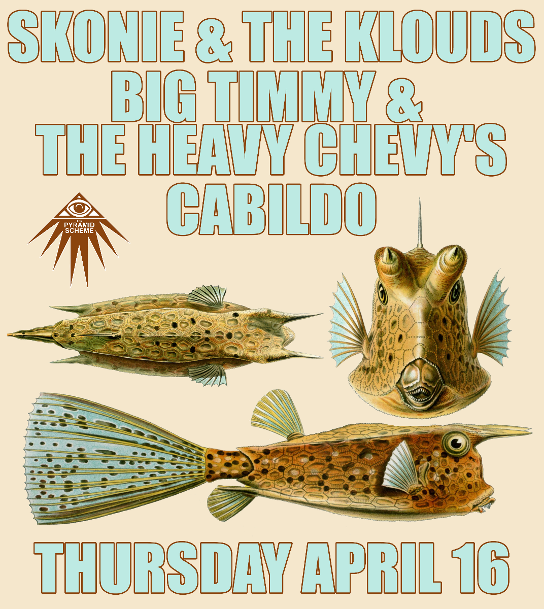 Skonie and the Klouds + Big Timmy and the Heavy Chevy's + Cabildo