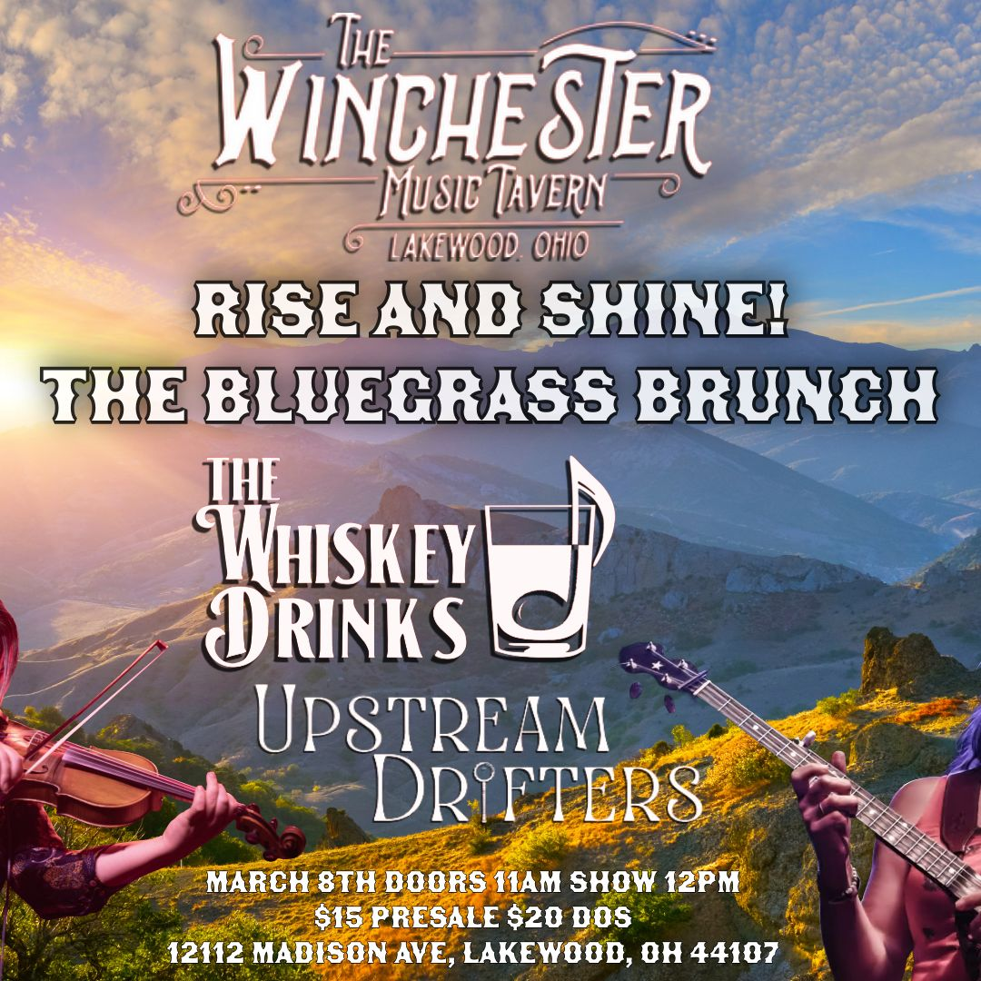 Bluegrass Bruch W Whiskey Drinks & Upstream Drifters