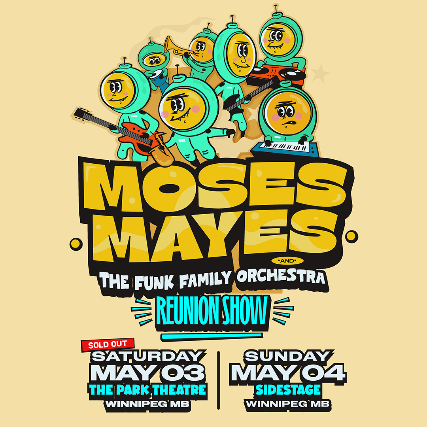 Moses Mayes & The Funk Family Orchestra Reunion ENCORE Show at Sidestage at Sidestage – Winnipeg, MB