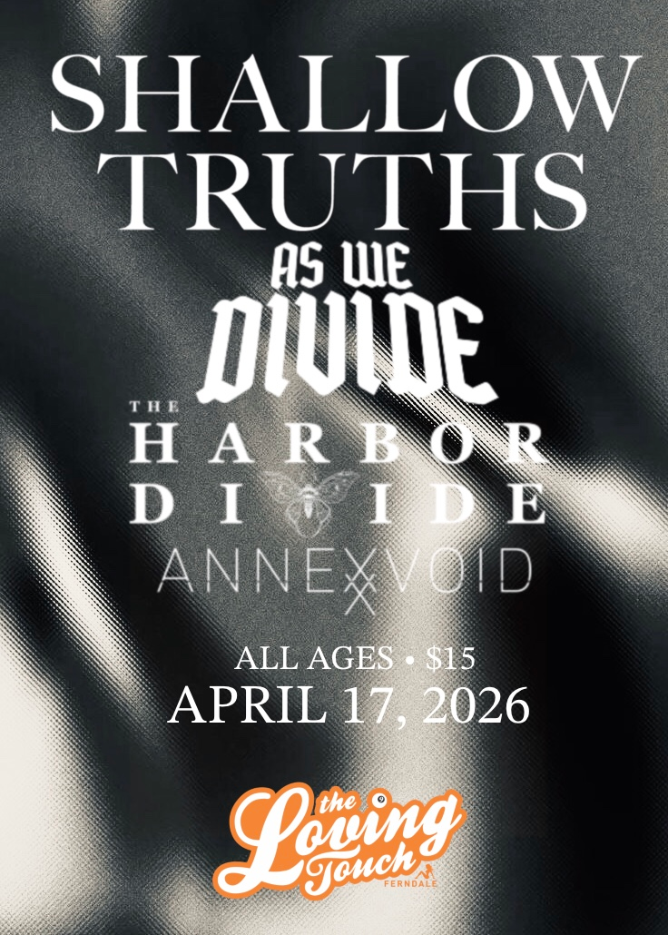 Shallow Truths, As We Divide, The Harbor Divide, Annexx Void