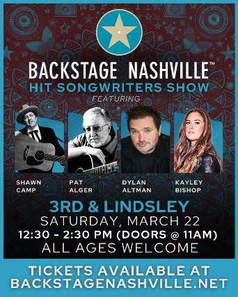 BACKSTAGE NASHVILLE! DAYTIME HIT SONGWRITERS SHOW featuring Shawn Camp ,  Pat Alger ,  Dylan Altman with  Kayley Bishop at 3rd and Lindsley – Nashville, TN