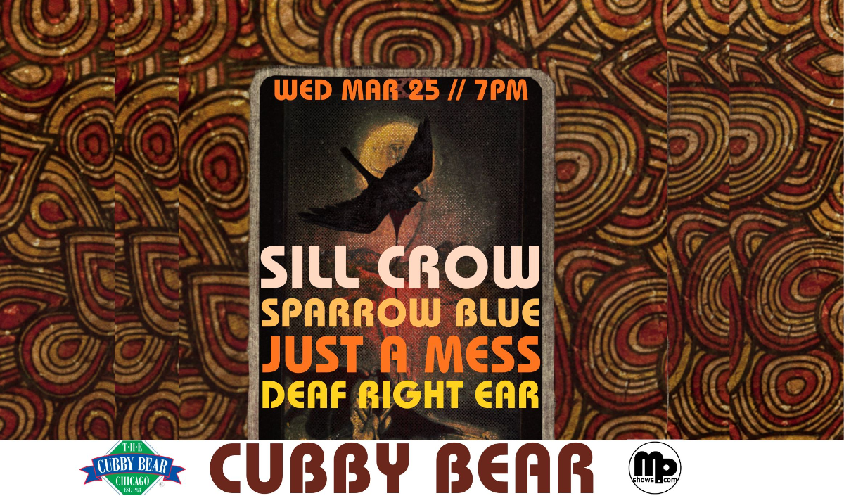 SILL CROW / SPARROW BLUE / JUST A MESS / DEAF RIGHT EAR