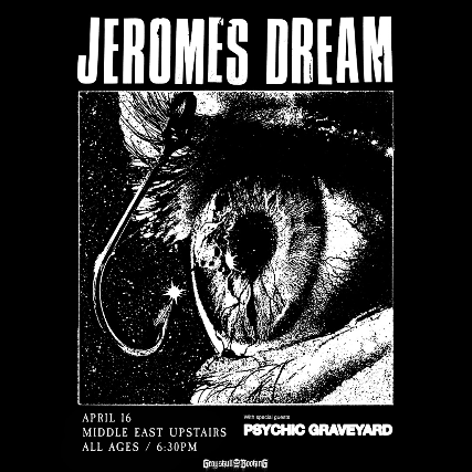 Jerome’s Dream, Psychic Graveyard at Sonia – Cambridge, MA