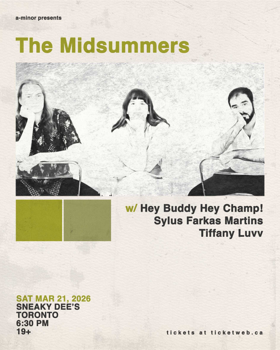 The Midsummers w/ Hey Buddy Hey Champ!, Sylus Farkas Martins & Tiffany Luvv