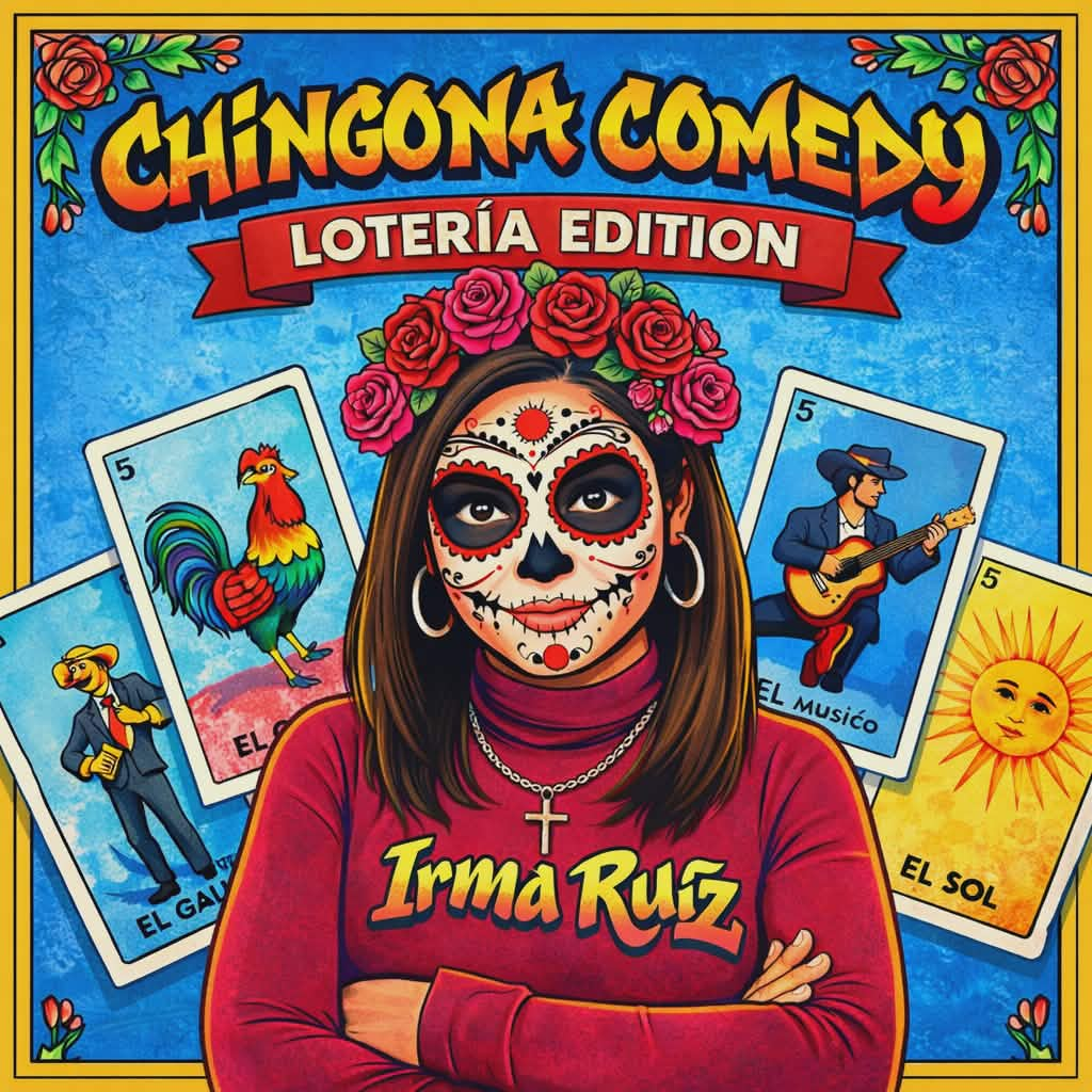 Chingona Comedy: Loteria Edition