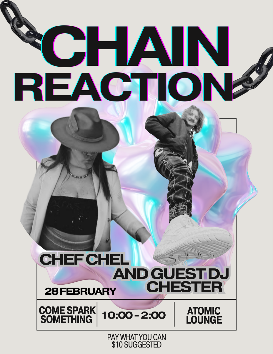 Chain Reaction W/ Chef Chel & Guest DJ Chester