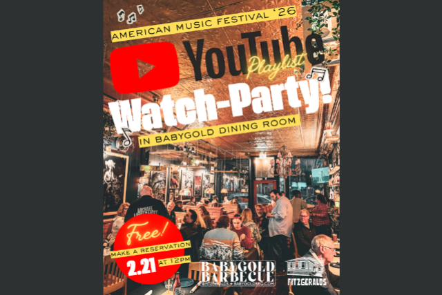 **In BABYGOLD DIning Room** American Music Festival '26 YOUTUBE PLAYLIST Watch-Party in BABYGOLD Dining Room! at FITZGERALDS NIGHTCLUB