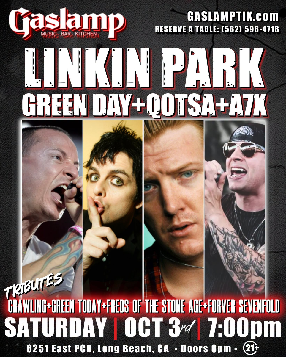 LINKIN PARK + GREEN DAY + AVENGED SEVENFOLD + QUEENS OF THE STONE AGE Tributes CRAWLING + GREEN TODAY + FREDS OF THE STONE AGE
