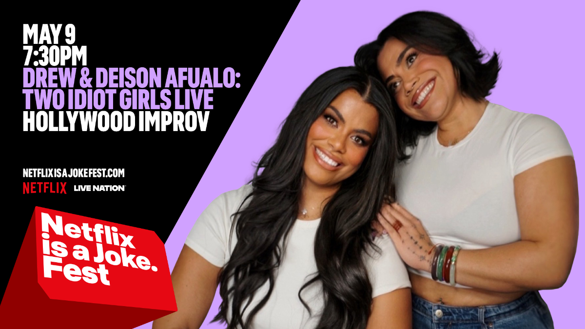 Netflix Is A Joke Presents: Drew & Deison Afualo: Two Idiot Girls Live