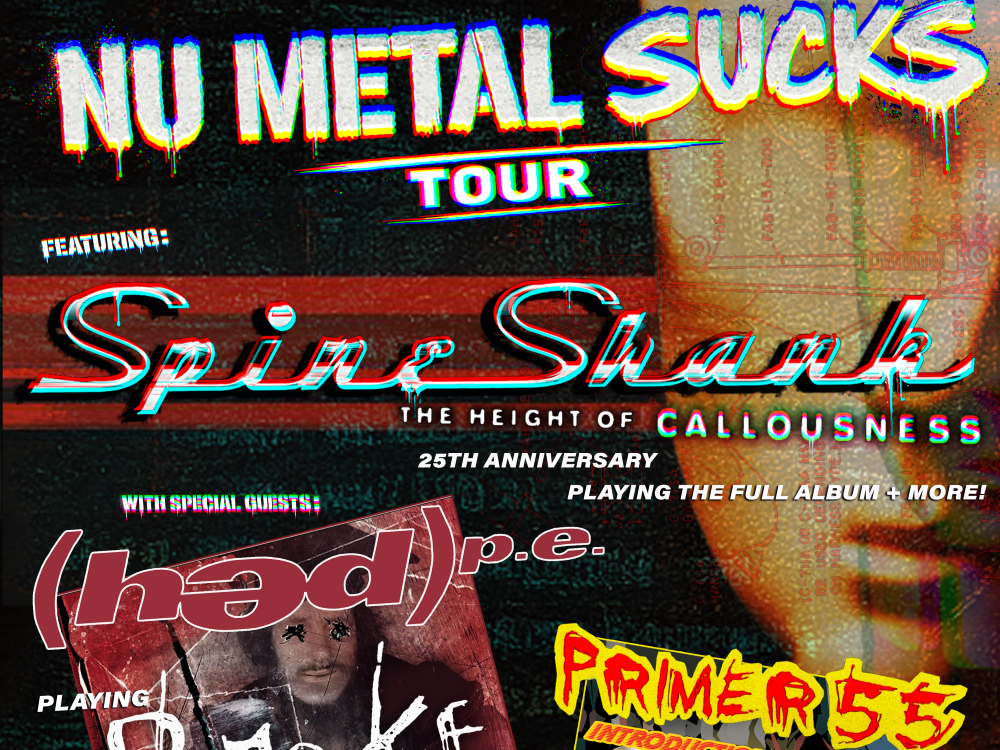 Nu Metal Sucks Tour featuring Spineshank, Hed PE, Primer 55, and Carbstone