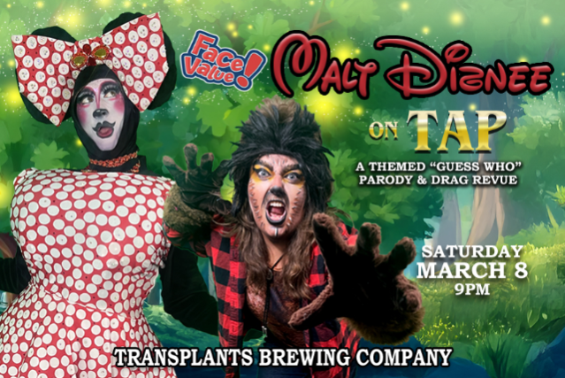 Face Value! Malt Diznee on Tap, A Themed “Guess Who” Parody & Revue at Transplants Brewing Company – Palmdale, CA