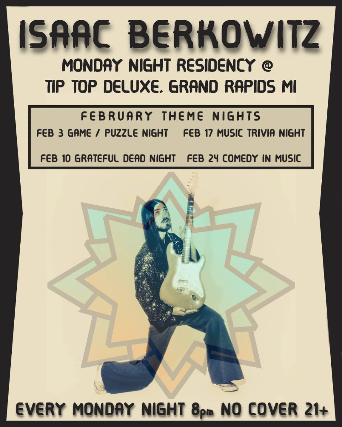 Monday Night Thaw! Isaac Berkowitz (Desmond Jones, Hot Girls) at Tip Top Deluxe Bar & Grill – Grand Rapids, MI