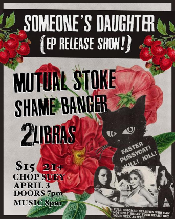 Someone’s Daughter, Mutual Stoke, Shame Banger, 2 Libras at Chop Suey – Seattle, WA