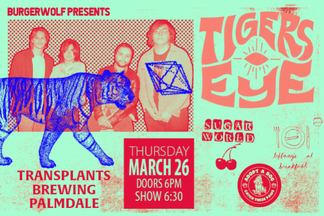 FREE SHOW: TIGERS EYE / SUGAR WORLD / TIFFANY'S AT BREAKFAST / ADOPT A DOG