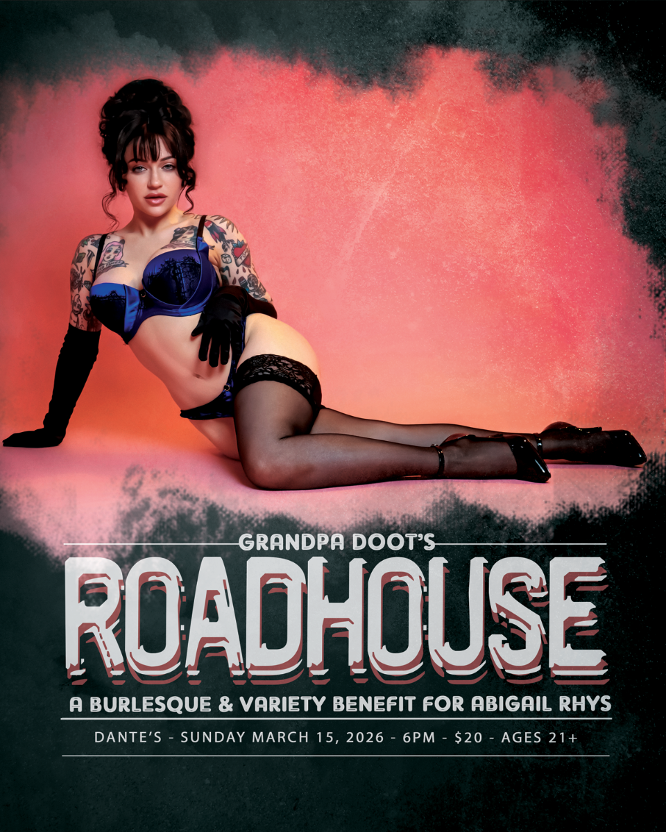 GRANDPA DOOT'S ROADHOUSE – A Burlesque & Variety Benefit for Abigail Rhys - 15/03/26