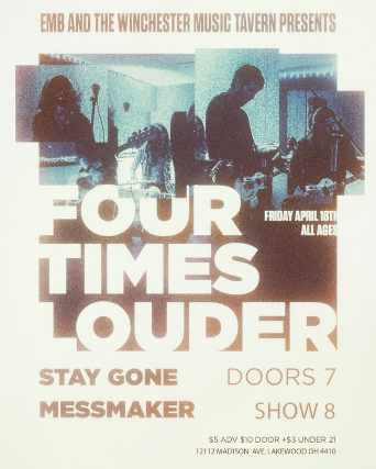 Four Times Louder, Stay Gone, & Messmaker at The Winchester – Lakewood, OH