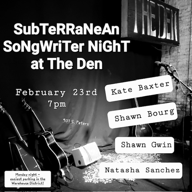 SubTeRRaNeAn SoNgWriTer NiGhT w/ Natasha Sanchez, Shawn Bourg, Shawn Gwin & Kate Baxter