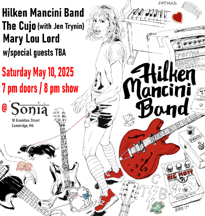 Hilken Mancini Band, The Cujo, Mary Lou Lord at Sonia – Cambridge, MA