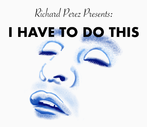 I HAVE TO DO THIS w/ Richard Perez at Here – After – Seattle, WA