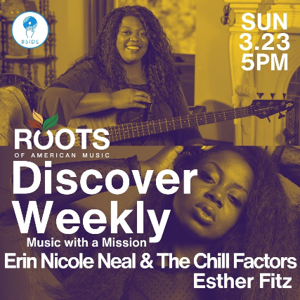 Discover Weekly: Erin Nicole Neal & The Chill Factors and Esther Fitz at B Side Lounge – Cleveland Heights, OH