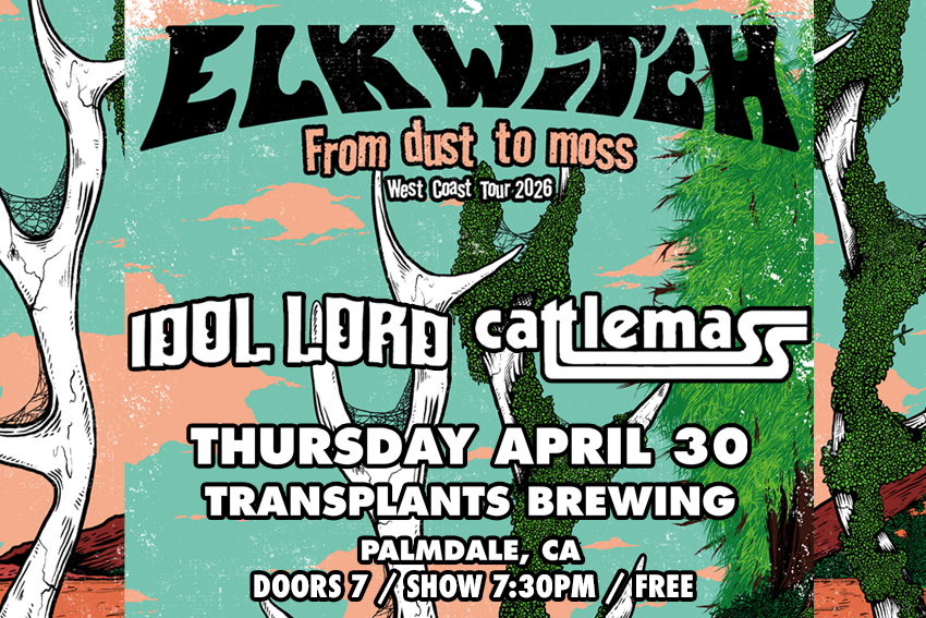 FREE SHOW: ELK WITCH / IDOL LORD / CATTLEMASS