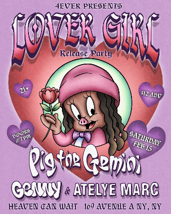 Pig the Gemini “Lover Girl” Release Party at Heaven Can Wait – New York, NY