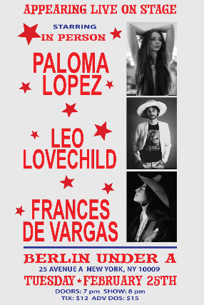 Paloma López | Leo Lovechild | Frances De Vargas at Berlin – New York, NY